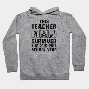 This Teacher survived the 2016 2017 school year Hoodie